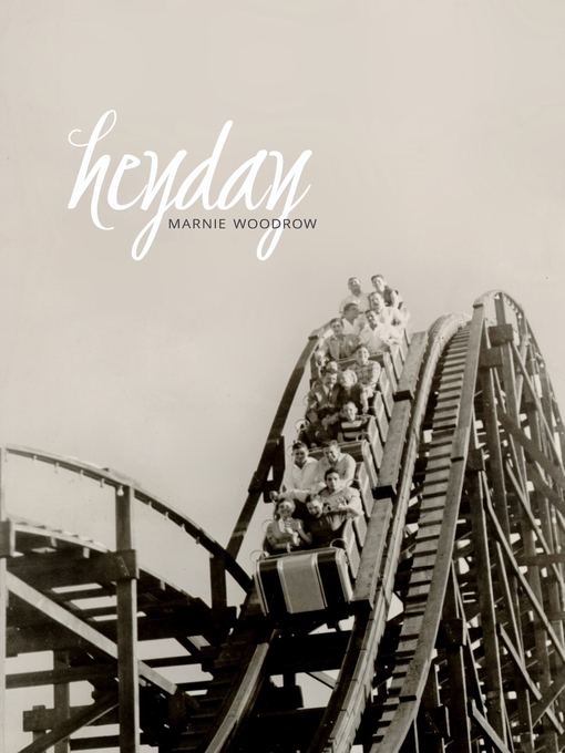 Title details for Heyday by Marnie Woodrow - Available
